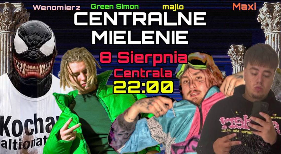 Centralne Mielenie - majlo & Green Simon & Maxi Centralne Mielenie - majlo & Green Simon & Maxi