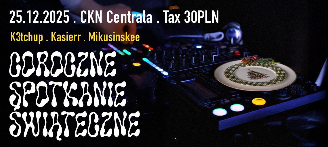 Coroczne spotkanie świąteczne - K3TCHUP & KASIERR & MIKUSINKEE