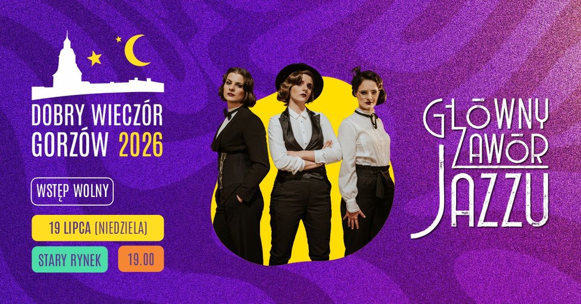 Dobry Wieczór Gorzów - Główny Zawór Jazzu Dobry Wieczór Gorzów - Główny Zawór Jazzu