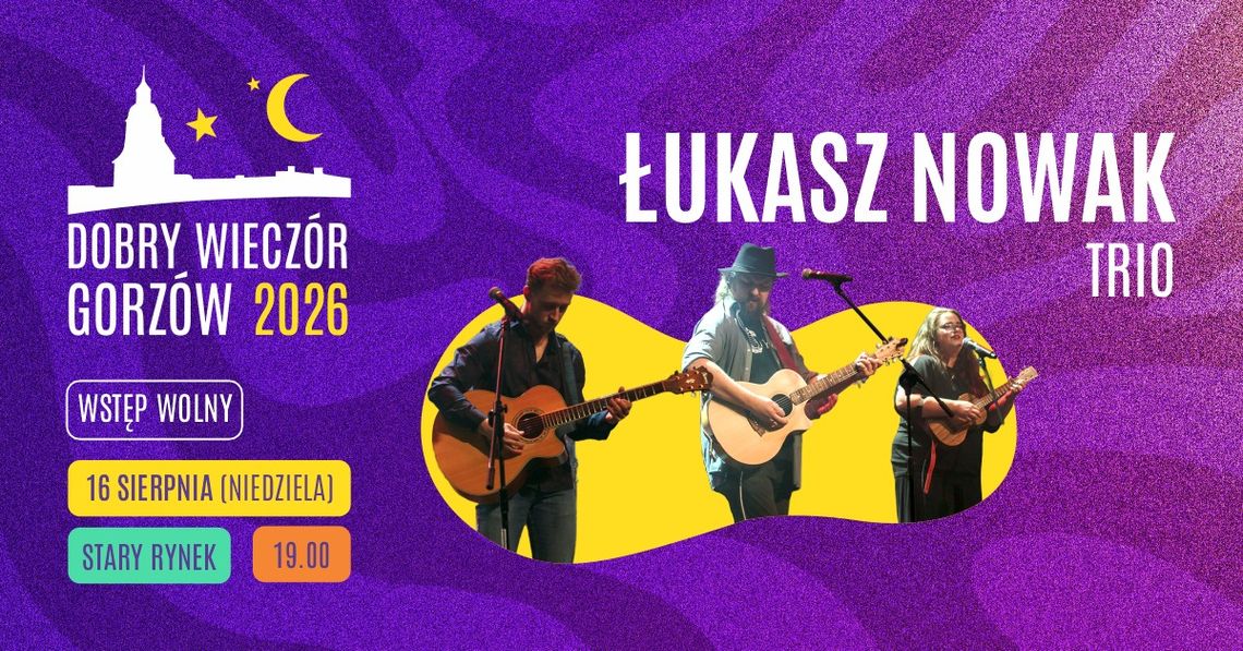 Dobry Wieczór Gorzów - Łukasz Nowak Trio Dobry Wieczór Gorzów - Łukasz Nowak Trio
