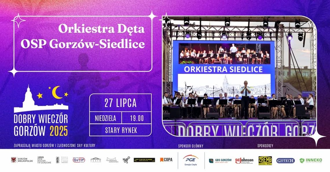 Dobry Wieczór Gorzów - Orkiestra Dęta OSP Gorzów-Siedlice Dobry Wieczór Gorzów - Orkiestra Dęta OSP Gorzów-Siedlice
