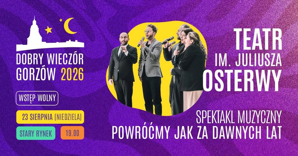 Dobry Wieczór Gorzów - Powróćmy jak za dawnych lat Dobry Wieczór Gorzów - Powróćmy jak za dawnych lat