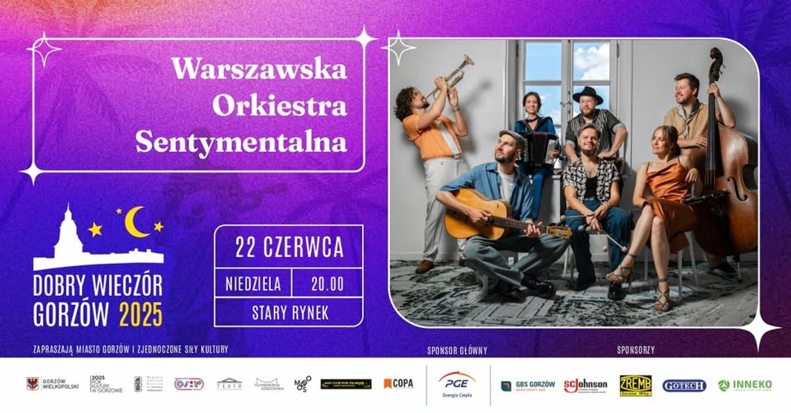 Dobry Wieczór Gorzów - Warszawska Orkiestra Sentymentalna Dobry Wieczór Gorzów - Warszawska Orkiestra Sentymentalna