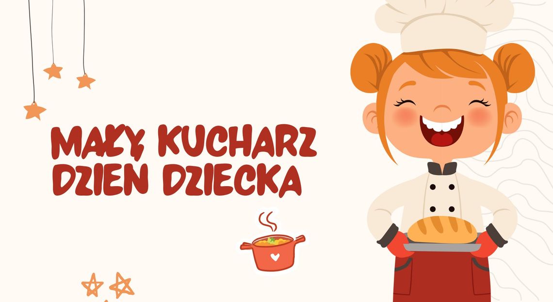 Dzień dziecka - Mały Kucharz Dzień dziecka - Mały Kucharz