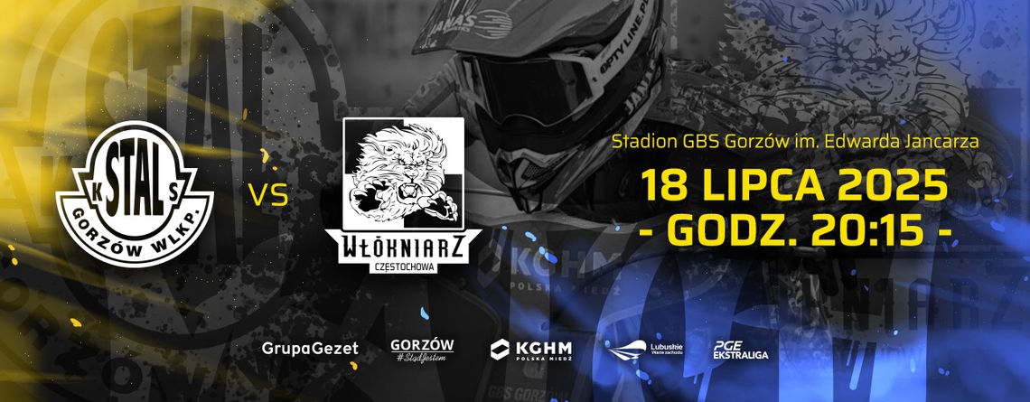 Gezet Stal Gorzów - Krono-Plast Włókniarz Częstochowa Gezet Stal Gorzów - Krono-Plast Włókniarz Częstochowa