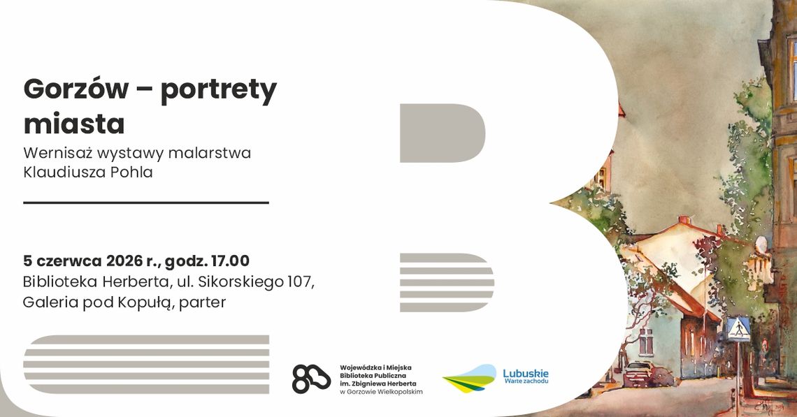 Gorzów - portrety miasta – wernisaż wystawy malarstwa Klaudiusza Pohla Gorzów - portrety miasta – wernisaż wystawy malarstwa Klaudiusza Pohla
