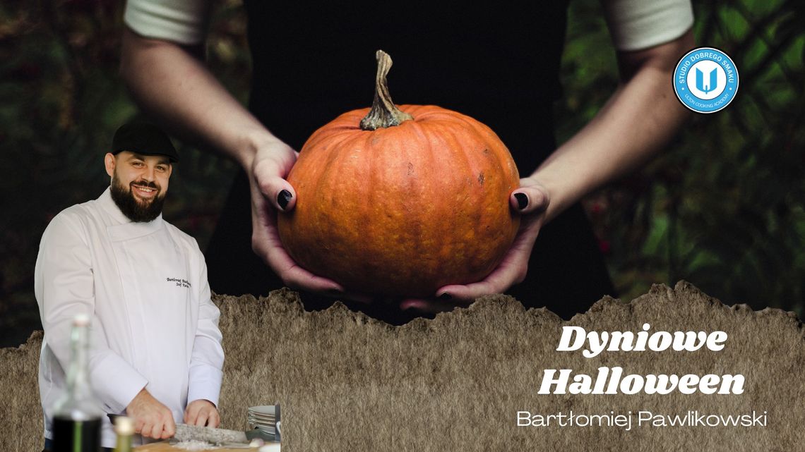 Halloween w barwach dyni – kulinarna podróż z Chefem Bartłomiejem Pawlikowskim Halloween w barwach dyni – kulinarna podróż z Chefem Bartłomiejem Pawlikowskim