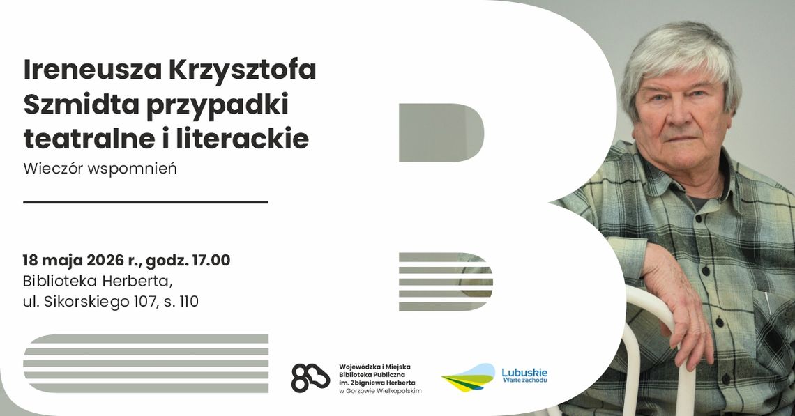 Ireneusza Krzysztofa Szmidta przypadki teatralne i literackie – wieczór wspomnień