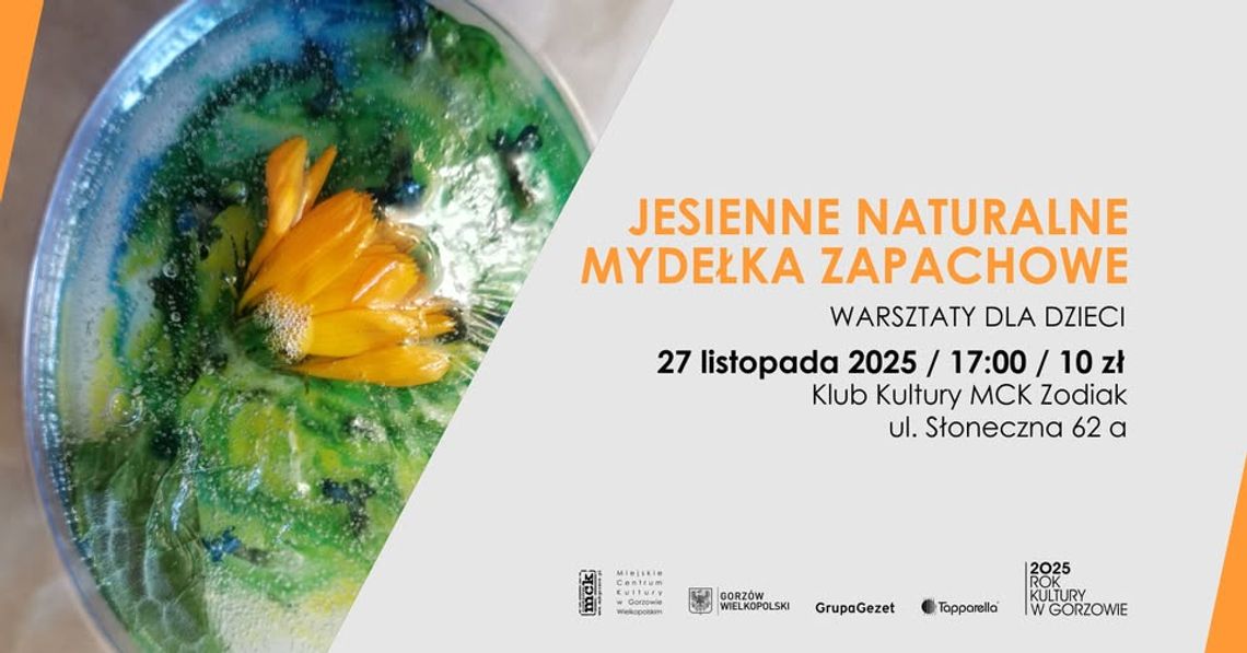 Jesienne naturalne mydełka zapachowe - warsztaty dla dzieci