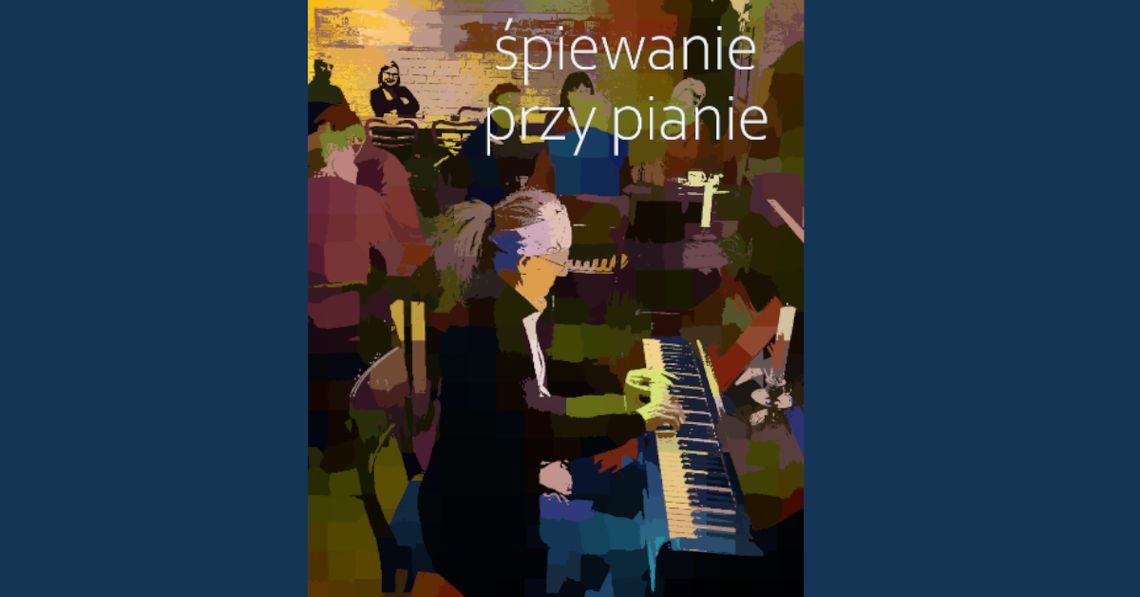 Klubowe śpiewanie przy pianie Klubowe śpiewanie przy pianie
