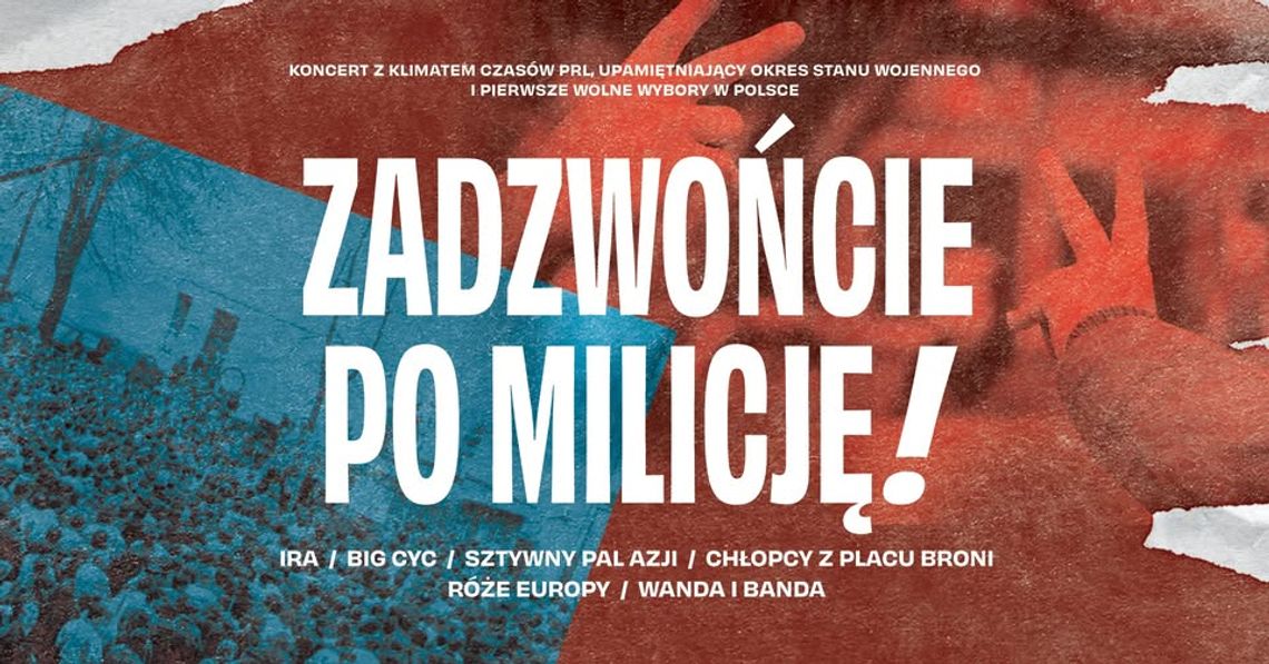 Koncert Zadzwońcie po Milicję
