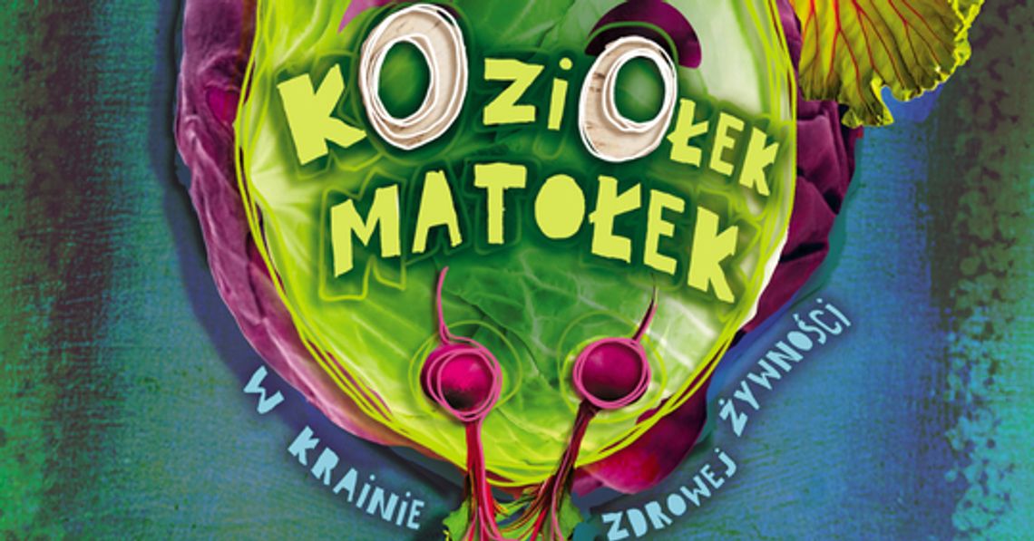 Koziołek Matołek w krainie zdrowej żywności