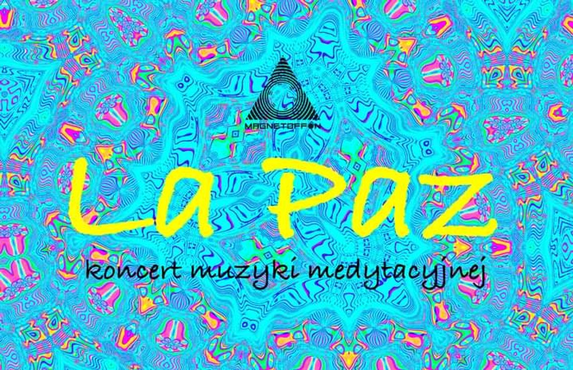 La Paz - koncert muzyki medytacyjnej