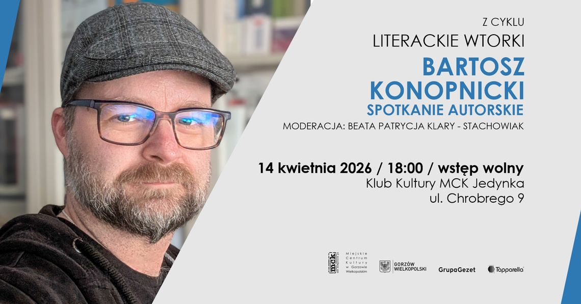 Literackie wtorki - Spotkanie z Bartoszem Konopnickim Literackie wtorki - Spotkanie z Bartoszem Konopnickim