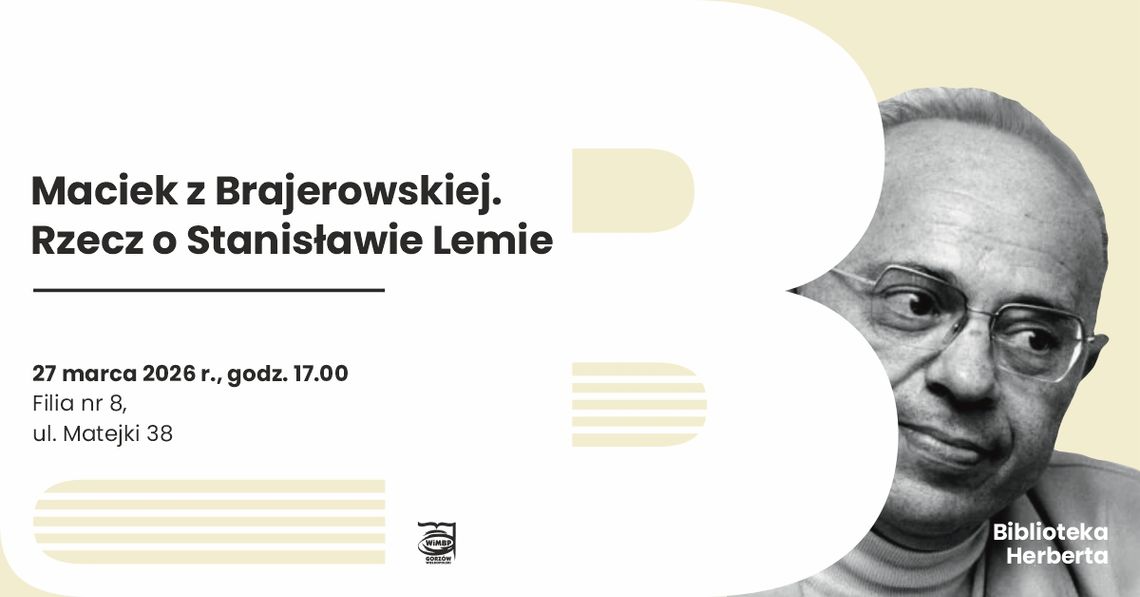 Maciek z Brajerowskiej. Rzecz o Stanisławie Lemie – spotkanie literackie