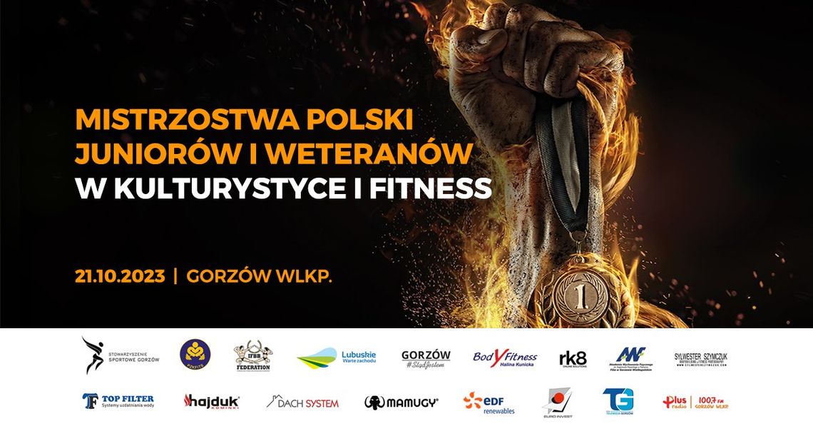Mistrzostwa Polski Juniorów i Weteranów w Kulturystyce i Fitness 2023 Gorzów Wielkopolski Mistrzostwa Polski Juniorów i Weteranów w Kulturystyce i Fitness 2023 Gorzów Wielkopolski