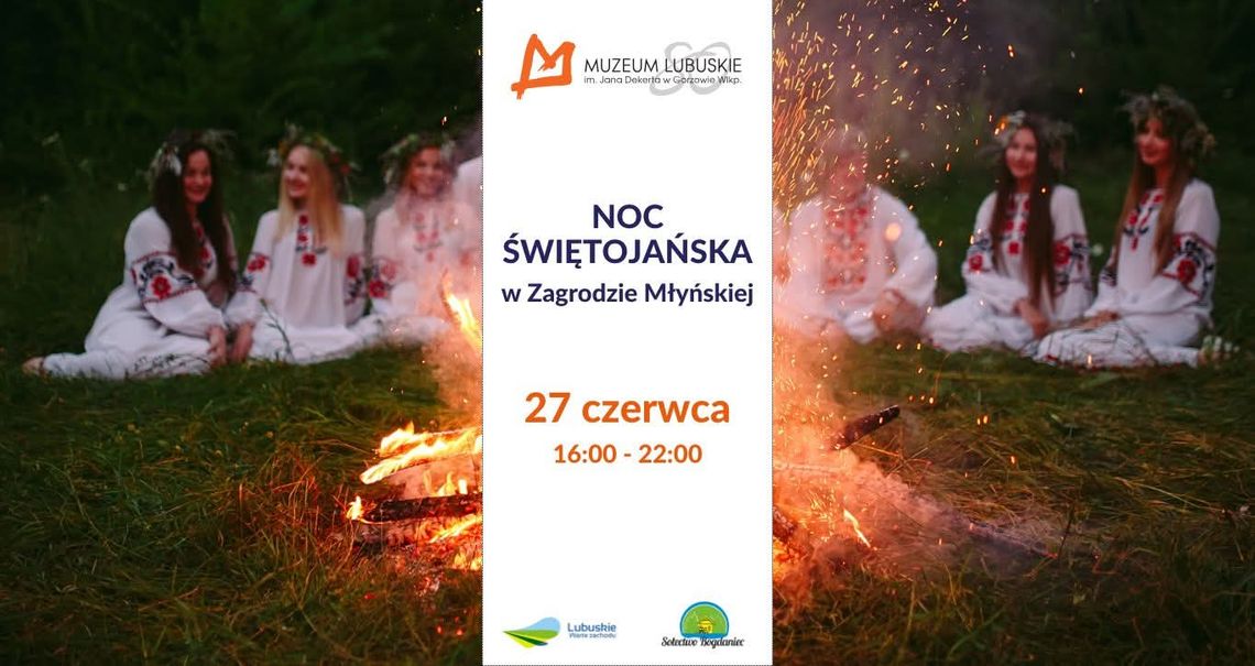 Noc Świętojańska w Zagrodzie Młyńskiej Noc Świętojańska w Zagrodzie Młyńskiej