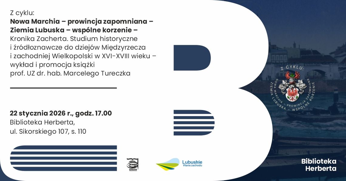 Nowa Marchia – prowincja zapomniana – Ziemia Lubuska – wspólne korzenie