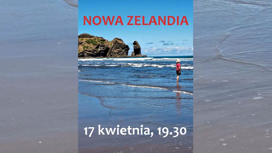 Nowa Zelandia - Kiwi, Maorysi, Natura Nowa Zelandia - Kiwi, Maorysi, Natura