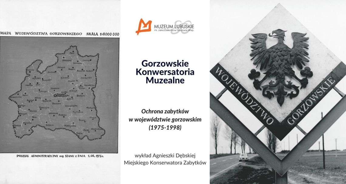 Ochrona zabytków w województwie gorzowskim - wykład Agnieszki Dębskiej Ochrona zabytków w województwie gorzowskim - wykład Agnieszki Dębskiej