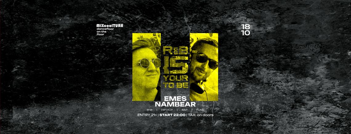 R&B is Your to Be - Emes x Nambear