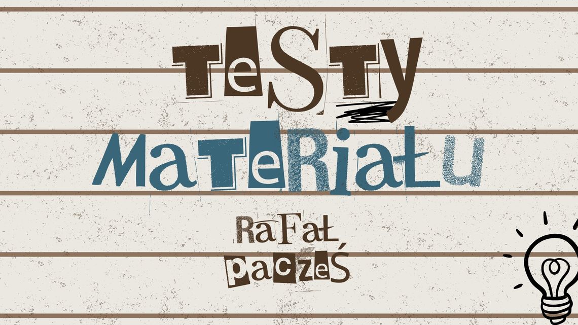 Rafał Pacześ - test nowego materiału