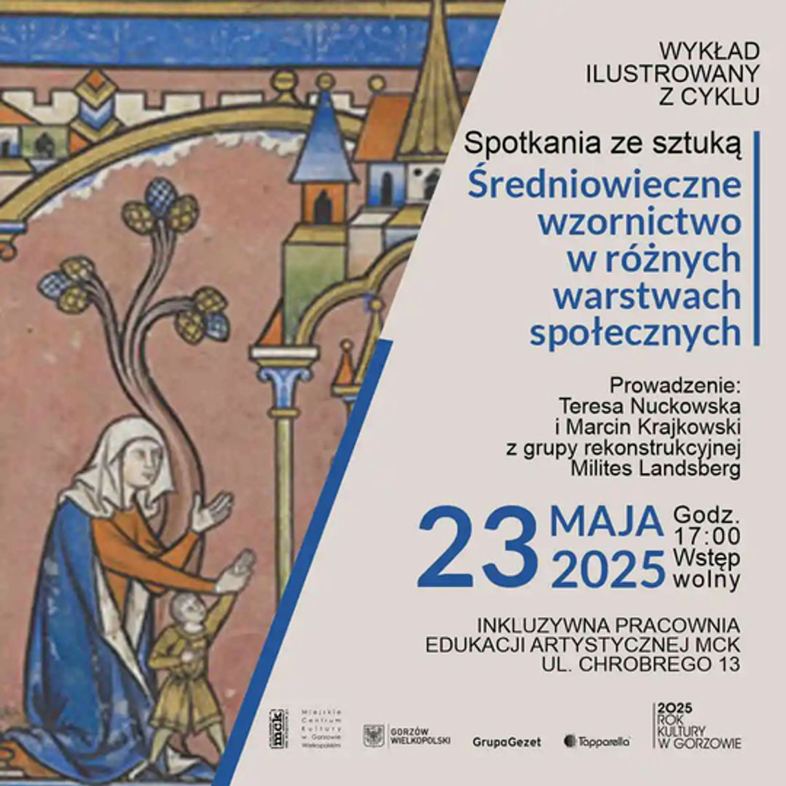 Spotkania ze sztuką – Średniowieczne wzornictwo w różnych warstwach społecznych Spotkania ze sztuką – Średniowieczne wzornictwo w różnych warstwach społecznych