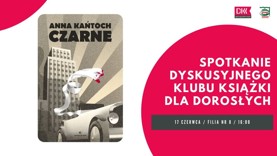 Spotkanie Dyskusyjnego Klubu Książki dla dorosłych Spotkanie Dyskusyjnego Klubu Książki dla dorosłych