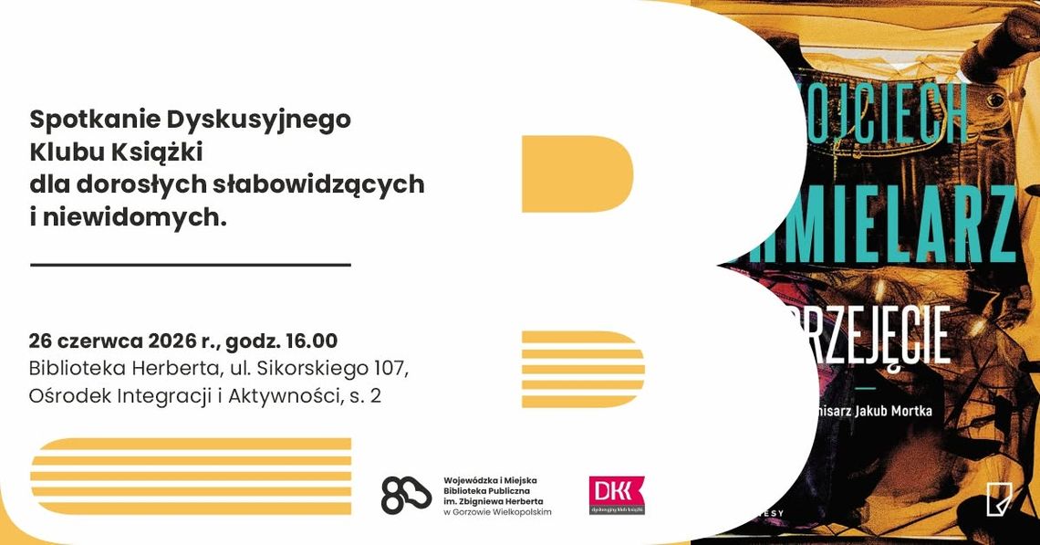 Spotkanie Dyskusyjnego Klubu Książki dla dorosłych słabowidzących i niewidomych Spotkanie Dyskusyjnego Klubu Książki dla dorosłych słabowidzących i niewidomych