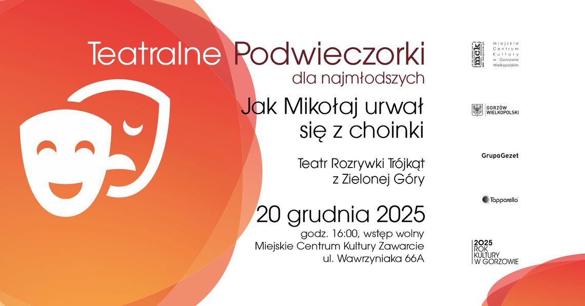Teatralne Podwieczorki dla najmłodszych - Jak Mikołaj urwał się z choinki Teatralne Podwieczorki dla najmłodszych - Jak Mikołaj urwał się z choinki