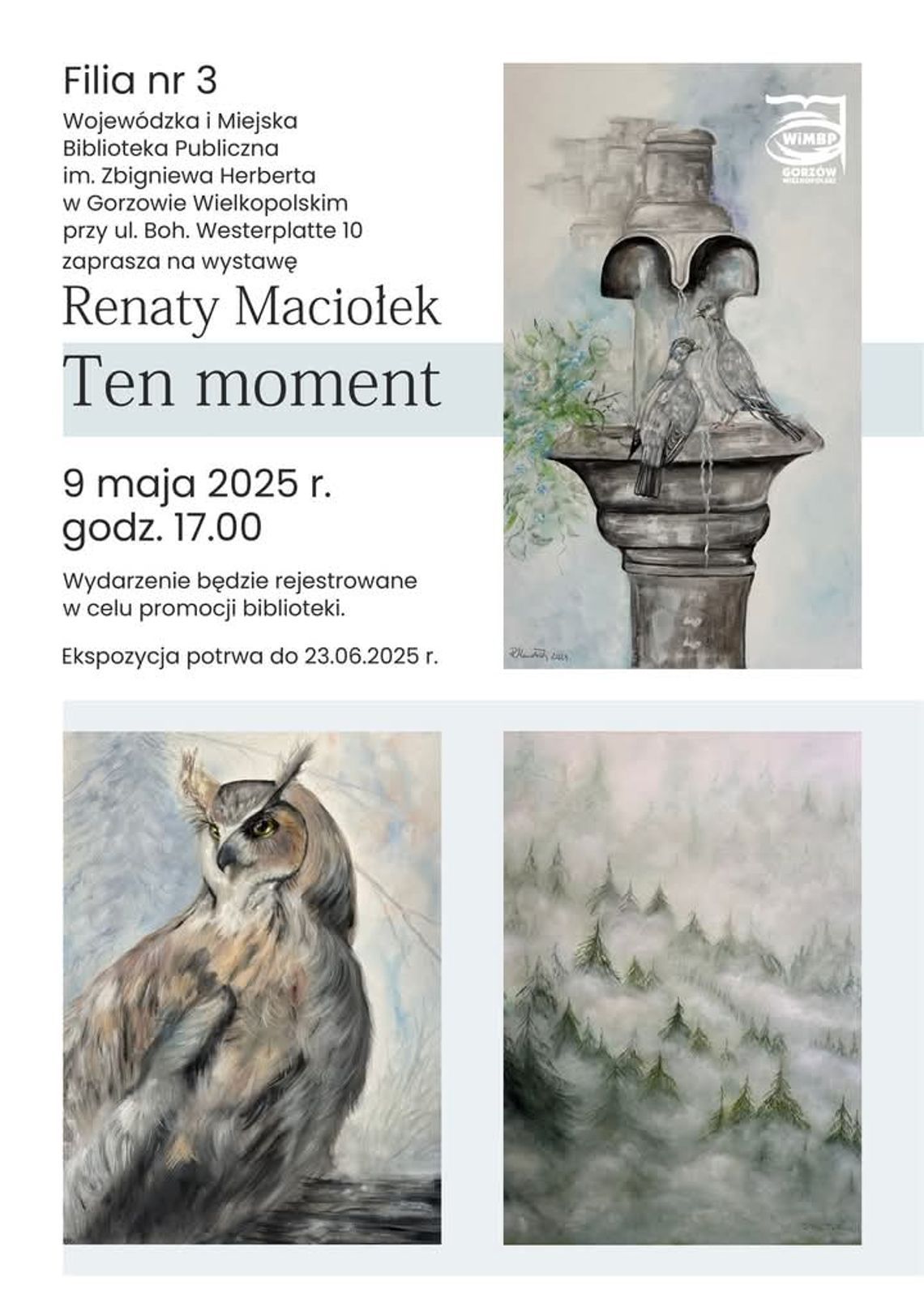 Ten moment – wernisaż wystawy malarstwa Renaty Maciołek Ten moment – wernisaż wystawy malarstwa Renaty Maciołek