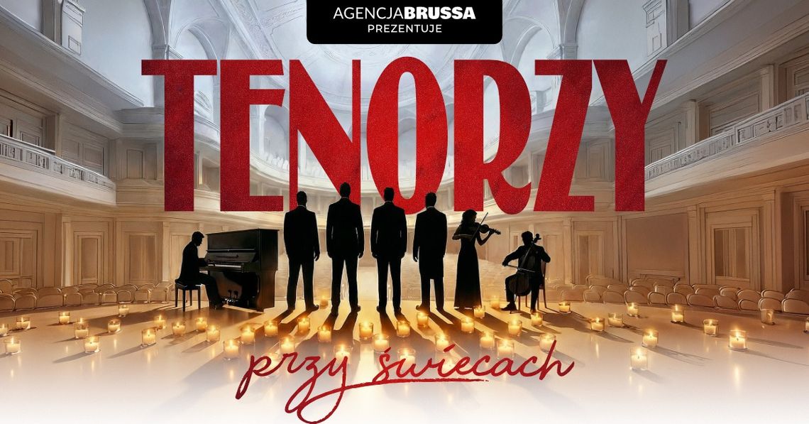 Tenorzy przy świecach - koncert, który porusza serce