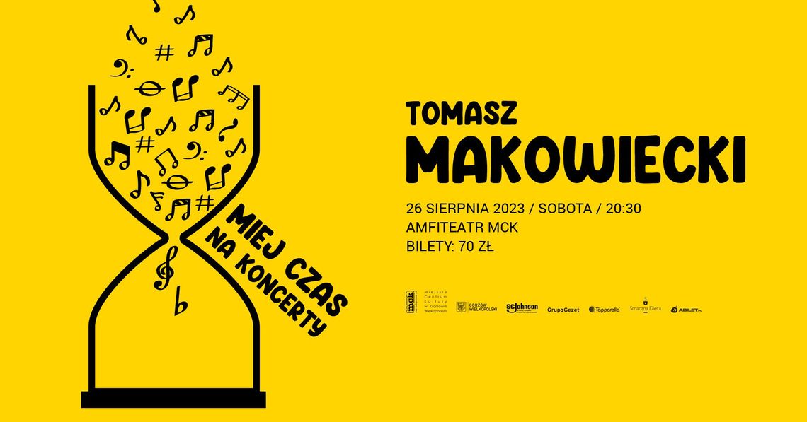 Tomasz Makowiecki - Miej Czas na Koncerty