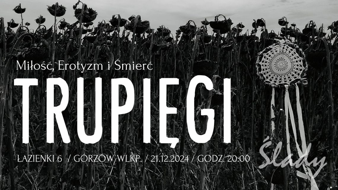 Trupięgi - Miłość, Erotyzm i Śmierć Trupięgi - Miłość, Erotyzm i Śmierć