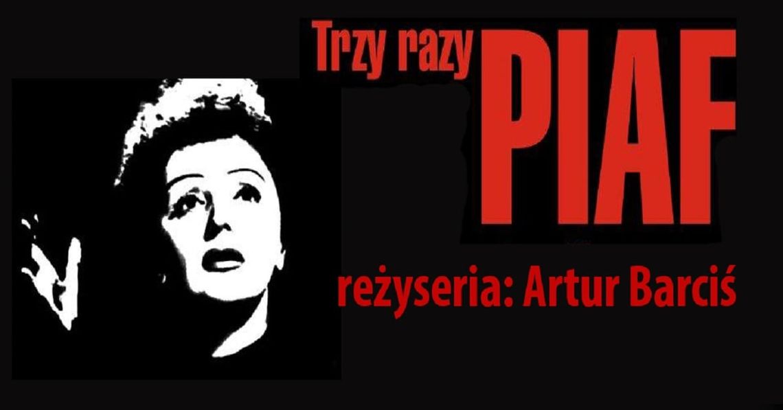 Trzy razy Piaf Trzy razy Piaf