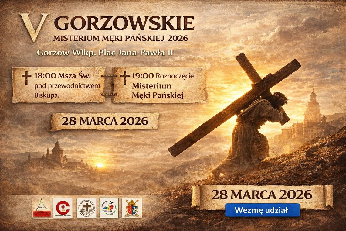 V Gorzowskie Misterum Męki Pańskiej V Gorzowskie Misterum Męki Pańskiej