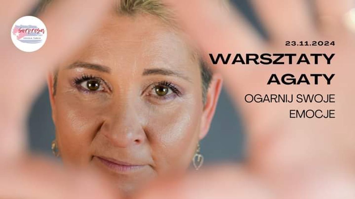 Warsztaty Agaty - ogarnij swoje emocje